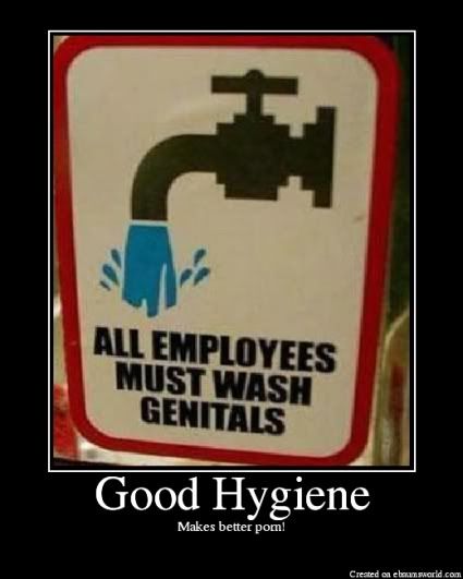 Forum Image: http://i42.photobucket.com/albums/e305/Rbz879/De-motivational%20Posters/GoodHygiene.jpg