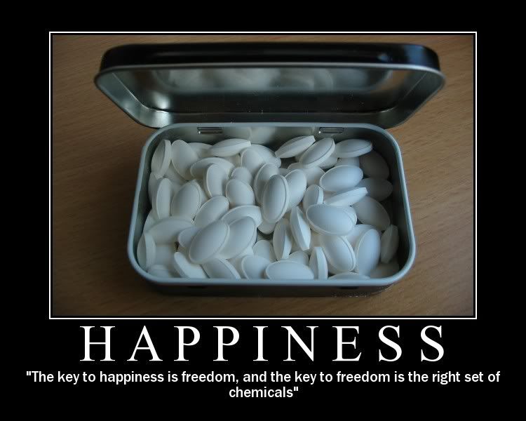 Forum Image: http://i42.photobucket.com/albums/e305/Rbz879/De-motivational%20Posters/Happiness.jpg