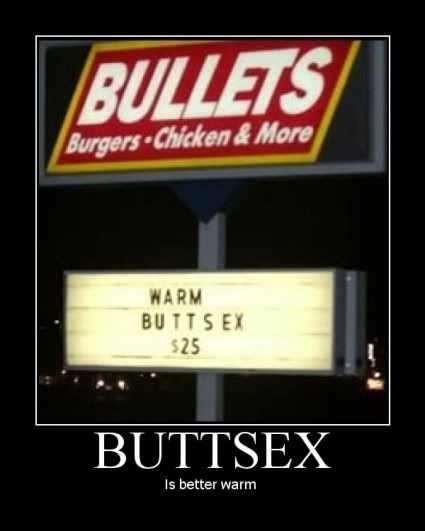 Forum Image: http://i42.photobucket.com/albums/e305/Rbz879/De-motivational%20Posters/Warmbuttsex.jpg