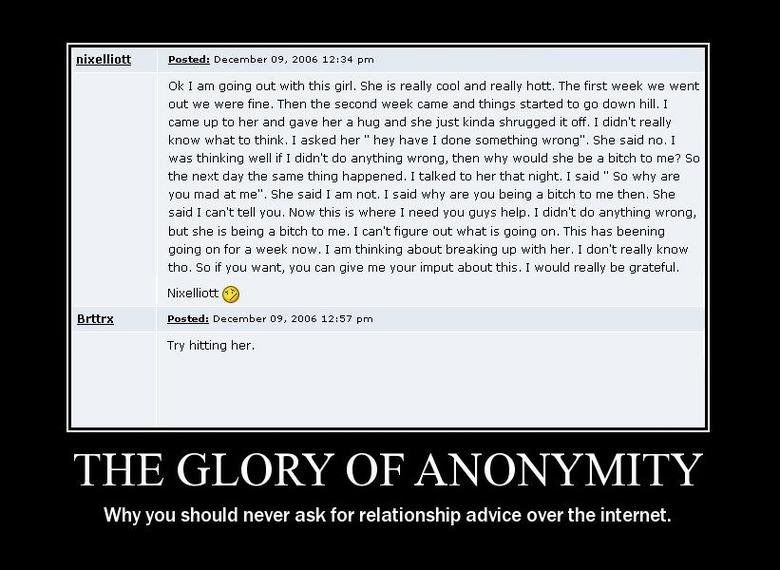 Forum Image: http://i42.photobucket.com/albums/e305/Rbz879/De-motivational%20Posters/glory_of_anonymity0.jpg