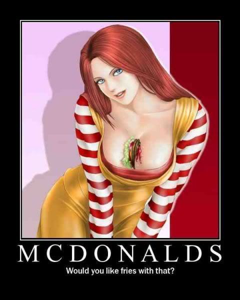 Forum Image: http://i42.photobucket.com/albums/e305/Rbz879/De-motivational%20Posters/mcdonalds.jpg