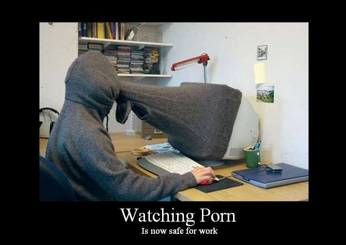 Forum Image: http://i42.photobucket.com/albums/e305/Rbz879/De-motivational%20Posters/pornatwork40368.jpg