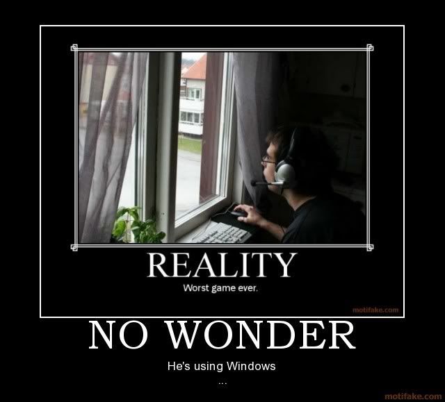 Forum Image: http://i42.photobucket.com/albums/e305/Rbz879/De-motivational%20Posters/realitygame.jpg