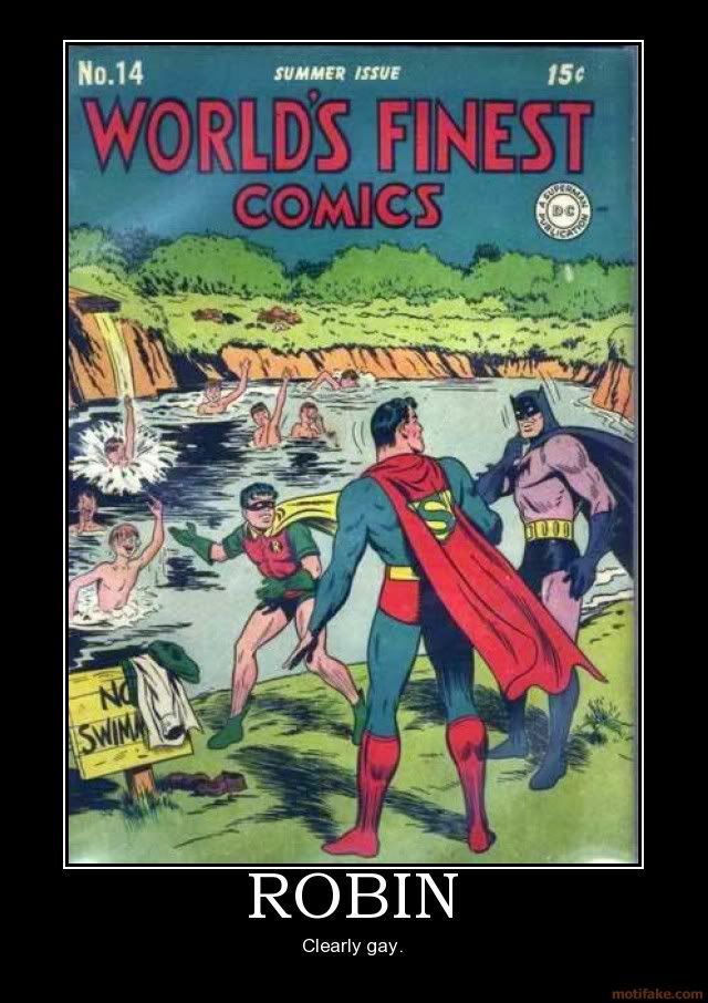 Forum Image: http://i42.photobucket.com/albums/e305/Rbz879/De-motivational%20Posters/robin-robin-demotivational-poster-1.jpg