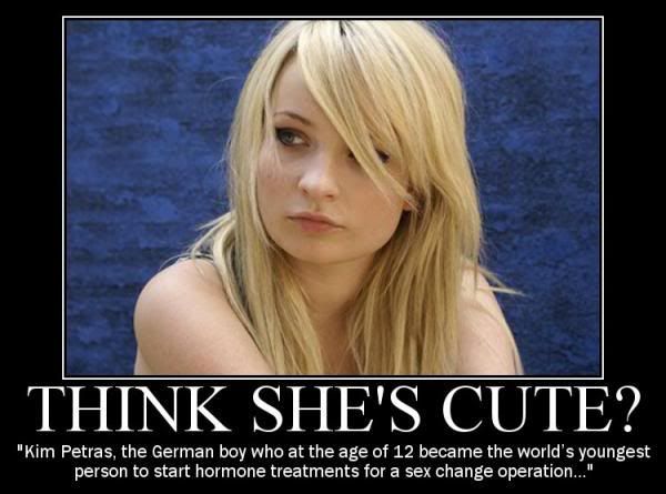 Forum Image: http://i42.photobucket.com/albums/e305/Rbz879/De-motivational%20Posters/think-she-is-cute.jpg