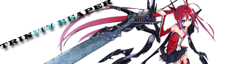 Welcome To TRINITY REAPER