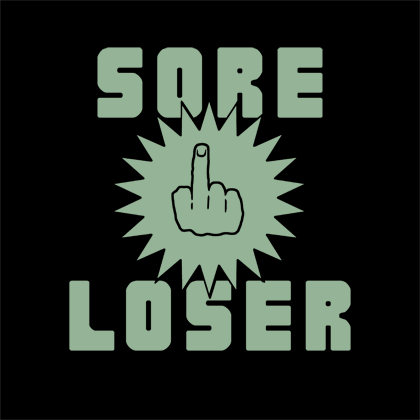 sore loser Pictures, Images and Photos