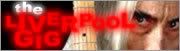 Visit Liverpool Gig Official Site